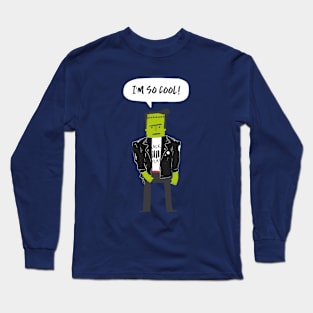 I'm So Cool! - Mr. Franky Long Sleeve T-Shirt